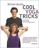 Book cover image of Cool Yoga Tricks by Miriam Austin