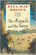 Book cover image of The Hounds and the Fury (Foxhunting Series #5) by Rita Mae Brown