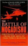 Matt Eversmann: The Battle of Mogadishu: Firsthand Accounts from the Men of Task Force Ranger