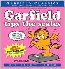 Jim Davis: Garfield Tips the Scales (Garfield Classics, #8)