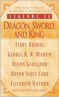Book cover image of Legends II: Dragon, Sword, and King by Robert Silverberg