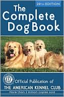 American Kennel Club: The Complete Dog Book