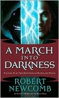 Book cover image of A March into Darkness by Robert Newcomb