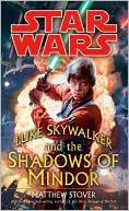 Book cover image of Star Wars Luke Skywalker and the Shadows of Mindor by Matthew Stover