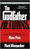 Book cover image of The Godfather Returns: The Saga of the Family Corleone by Mark Winegardner