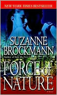 Book cover image of Force of Nature (Troubleshooters Series #11) by Suzanne Brockmann