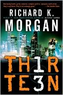 Book cover image of Thirteen by Richard K. Morgan