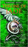 Book cover image of Throne of Jade (Temeraire Series #2) by Naomi Novik