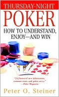 Book cover image of Thursday Night Poker: How to Understand, Enjoy--and Win by Peter O. Steiner