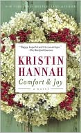 Kristin Hannah: Comfort and Joy