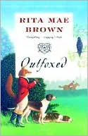 Book cover image of Outfoxed (Foxhunting Series #1) by Rita Mae Brown