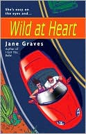 Jane Graves: Wild at Heart