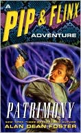 Alan Dean Foster: Patrimony (Pip and Flinx Adventure Series #13)