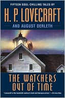 H. P. Lovecraft: The Watchers Out of Time