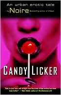Book cover image of Candy Licker: An Urban Erotic Tale by Noire