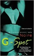 Noire: G-Spot: An Urban Erotic Tale