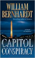 William Bernhardt: Capitol Conspiracy (Ben Kincaid Series #16)