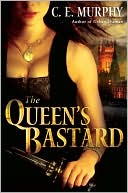 Book cover image of The Queen's Bastard by C. E. Murphy
