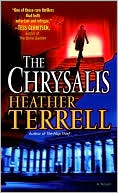 Book cover image of The Chrysalis by Heather Terrell
