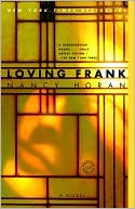 Book cover image of Loving Frank by Nancy Horan