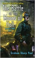 Book cover image of The Battle at the Moons of Hell (Helfort's War Series #1), Vol. 1 by Graham Sharp Paul