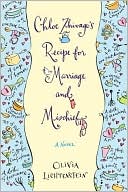 Olivia Lichtenstein: Chloe Zhivago's Recipe for Marriage and Mischief
