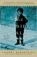 Harry Bernstein: The Invisible Wall: A Love Story That Broke Barriers