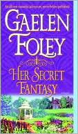 Gaelen Foley: Her Secret Fantasy (Spice Trilogy Series #2)