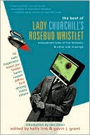 Book cover image of The Best of Lady Churchill's Rosebud Wristlet by Kelly Link