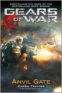 Book cover image of Gears of War: Anvil Gate by Karen Traviss