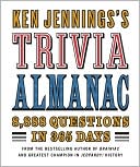 Ken Jennings: Ken Jennings's Trivia Almanac: 8,888 Questions in 365 Days