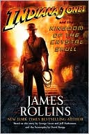 Book cover image of Indiana Jones and The Kingdom of the Crystal Skull Movie Tie-in by James Rollins