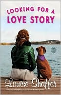Louise Shaffer: Looking for a Love Story