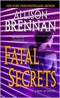 Book cover image of Fatal Secrets by Allison Brennan