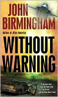 John Birmingham: Without Warning