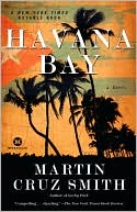 Martin Cruz Smith: Havana Bay (Arkady Renko Series #4)