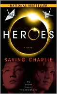 Aury Wallington: Heroes: Saving Charlie: A Novel