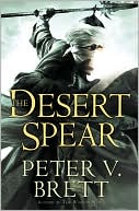 Peter V. Brett: The Desert Spear