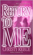 Book cover image of Return to Me: A Novel by Christy Reece