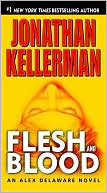 Jonathan Kellerman: Flesh and Blood (Alex Delaware Series #15)