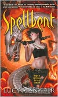 Lucy A. Snyder: Spellbent