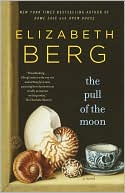 Book cover image of The Pull of the Moon by Elizabeth Berg