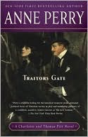 Anne Perry: Traitors Gate (Thomas and Charlotte Pitt Series #15)