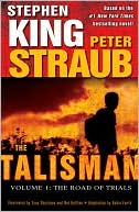Book cover image of The Talisman: Volume 1: The Road of Trials by Stephen King