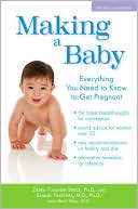 Book cover image of Making a Baby: Everything You Need to Know to Get Pregnant by Debra Fulghum Bruce