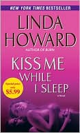 Linda Howard: Kiss Me While I Sleep (John Medina Series #3)