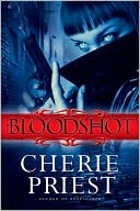 Book cover image of Bloodshot by Cherie Priest