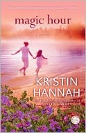 Book cover image of Magic Hour by Kristin Hannah