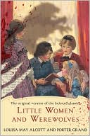 Book cover image of Little Women and Werewolves by Louisa May Alcott