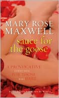 Mary Rose Maxwell: Sauce for the Goose